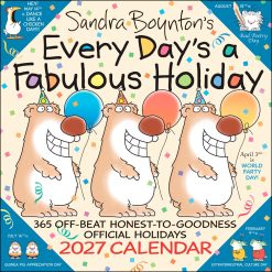 Sandra Boynton's Every Day's a Fabulous Holiday 2027 Square