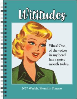 Wititudes 12-Month 2027 Monthly/Weekly Planner